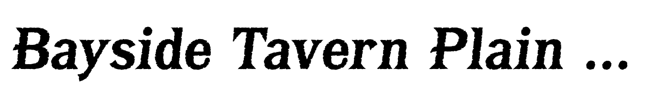 Bayside Tavern Plain Bold Italic